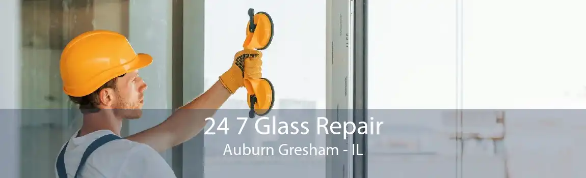 24 7 Glass Repair Auburn Gresham - IL