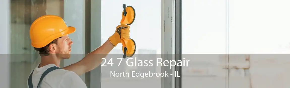 24 7 Glass Repair North Edgebrook - IL