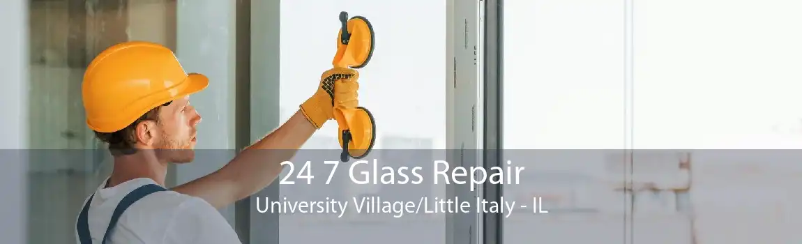 24 7 Glass Repair University Village/Little Italy - IL