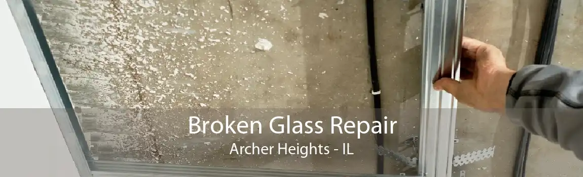 Broken Glass Repair Archer Heights - IL