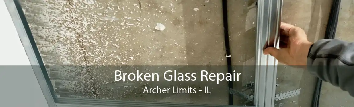 Broken Glass Repair Archer Limits - IL