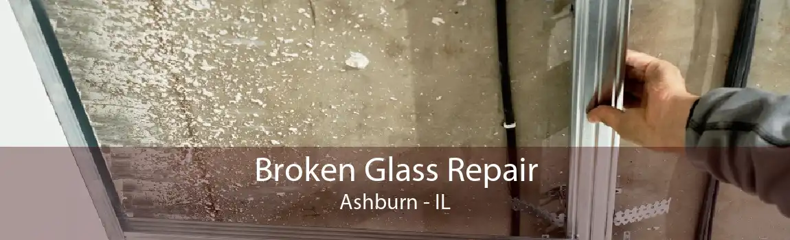 Broken Glass Repair Ashburn - IL