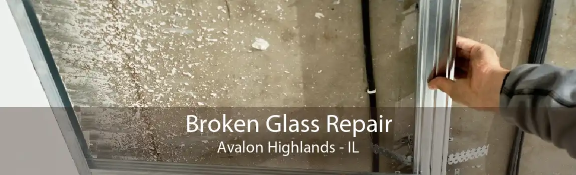 Broken Glass Repair Avalon Highlands - IL