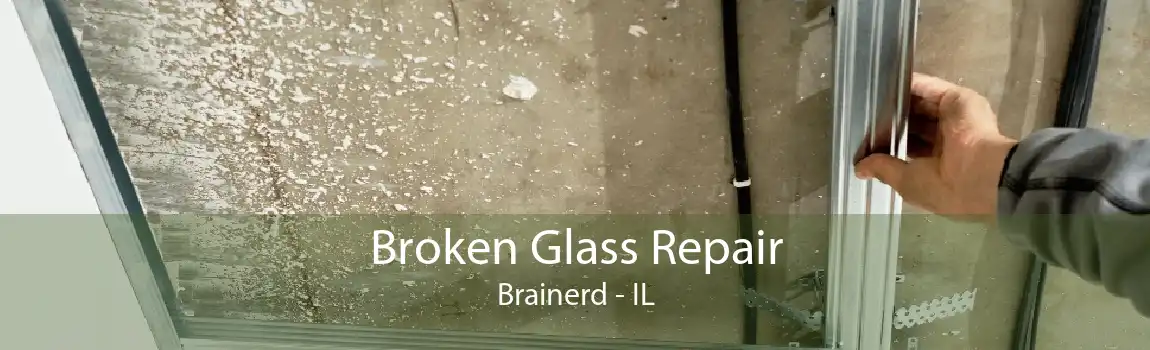 Broken Glass Repair Brainerd - IL