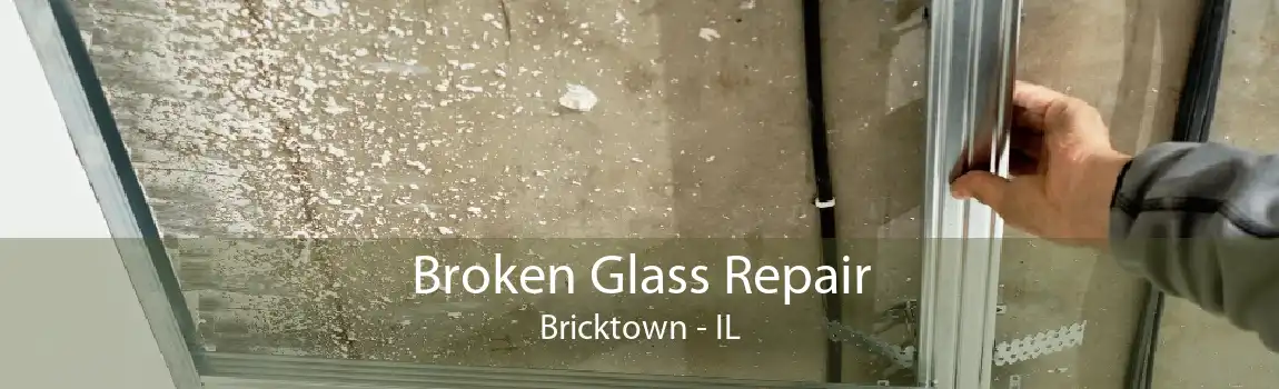 Broken Glass Repair Bricktown - IL