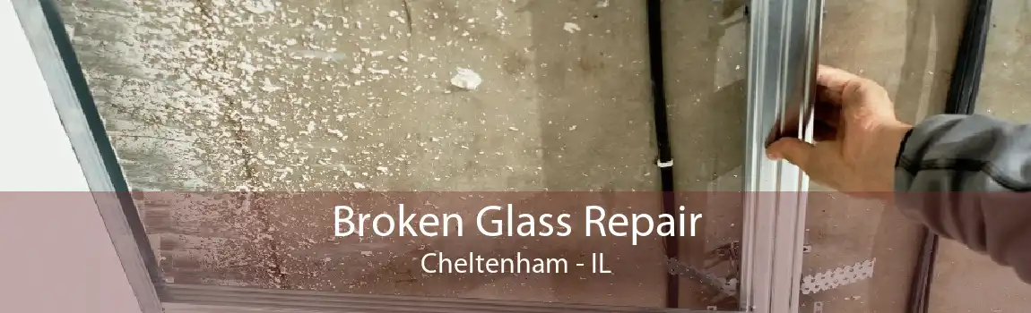 Broken Glass Repair Cheltenham - IL