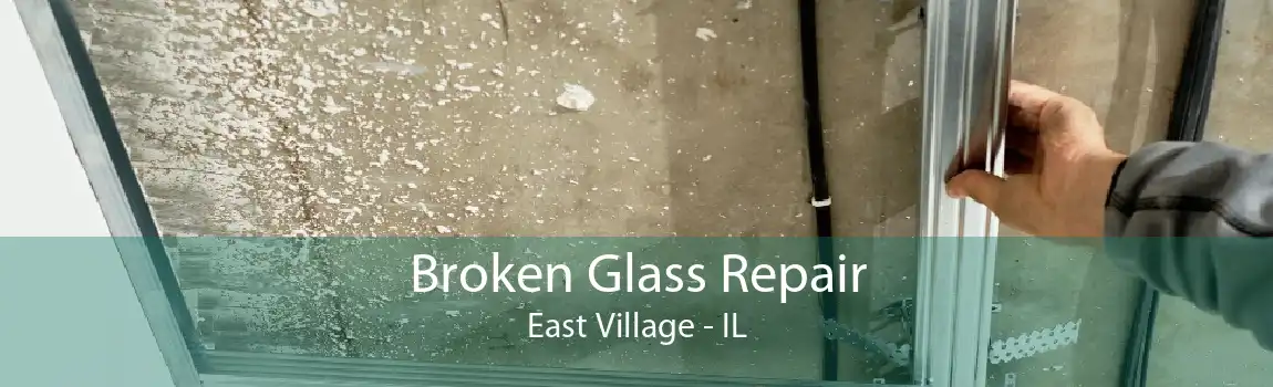 Broken Glass Repair East Village - IL