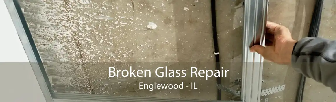 Broken Glass Repair Englewood - IL