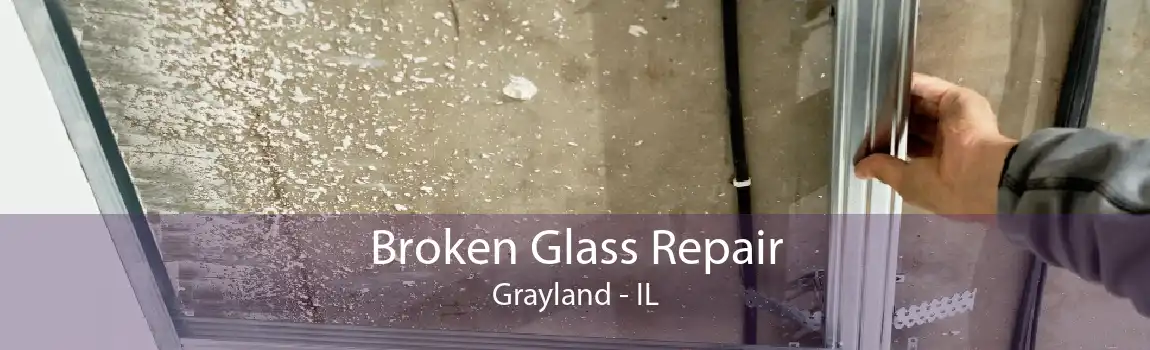 Broken Glass Repair Grayland - IL