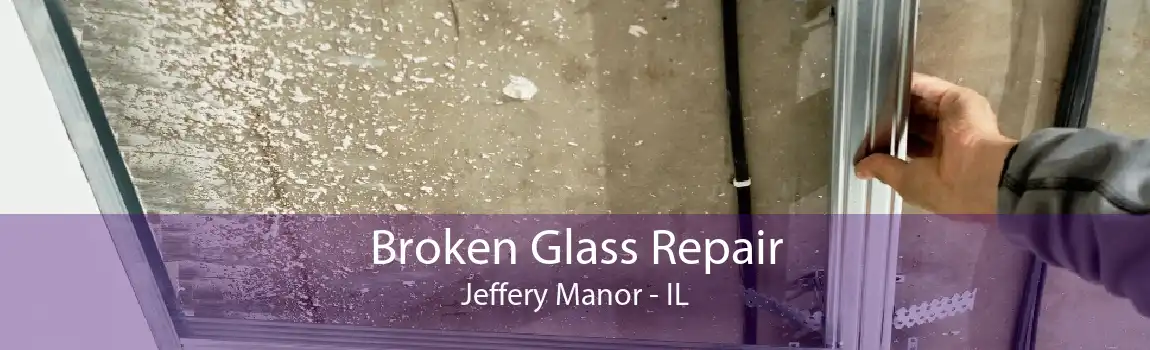 Broken Glass Repair Jeffery Manor - IL