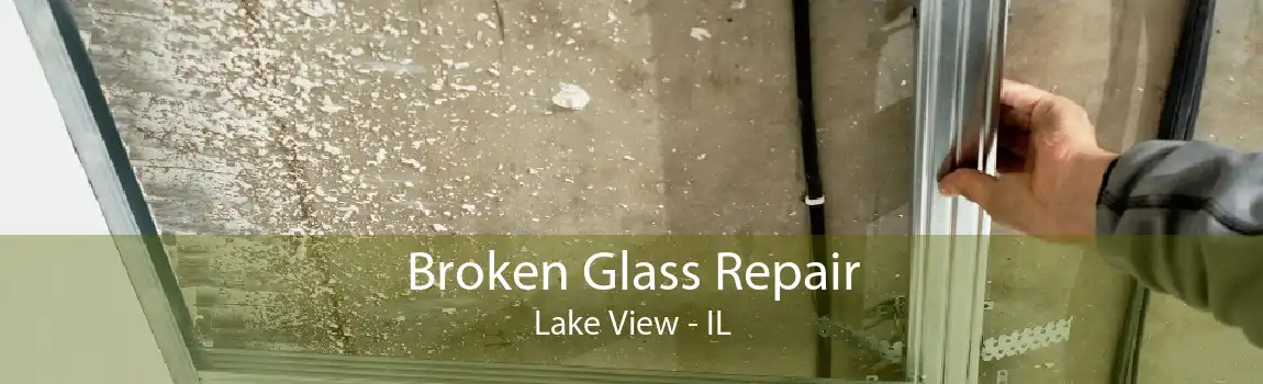 Broken Glass Repair Lake View - IL