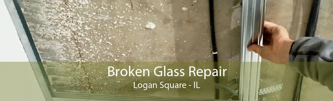 Broken Glass Repair Logan Square - IL