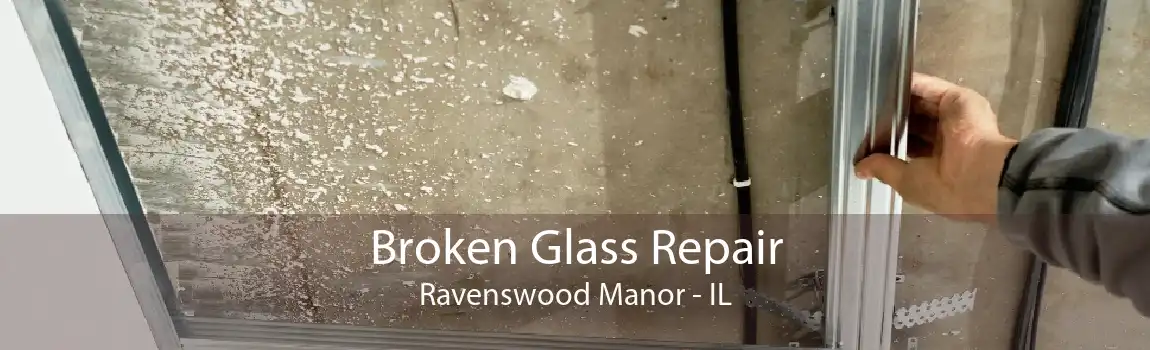 Broken Glass Repair Ravenswood Manor - IL