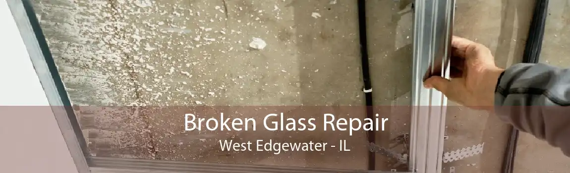 Broken Glass Repair West Edgewater - IL