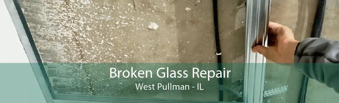 Broken Glass Repair West Pullman - IL