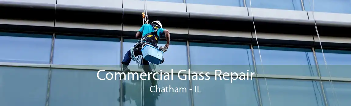 Commercial Glass Repair Chatham - IL