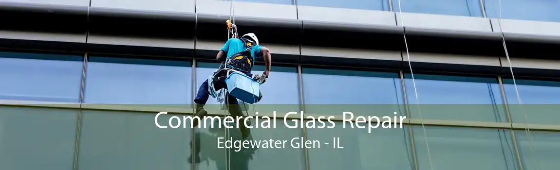 Commercial Glass Repair Edgewater Glen - IL