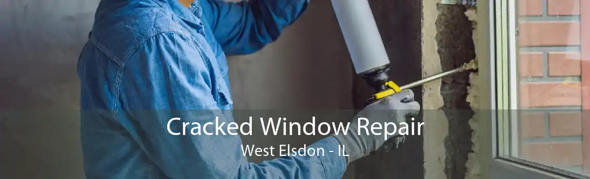 Cracked Window Repair West Elsdon - IL