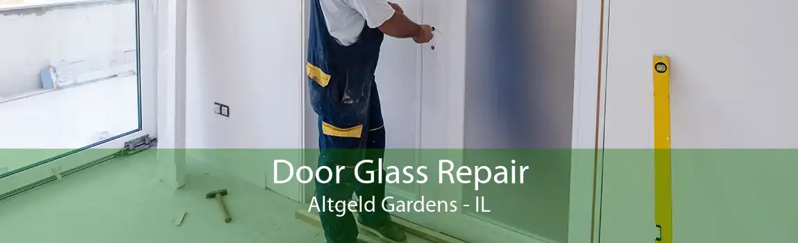 Door Glass Repair Altgeld Gardens - IL