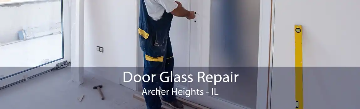 Door Glass Repair Archer Heights - IL