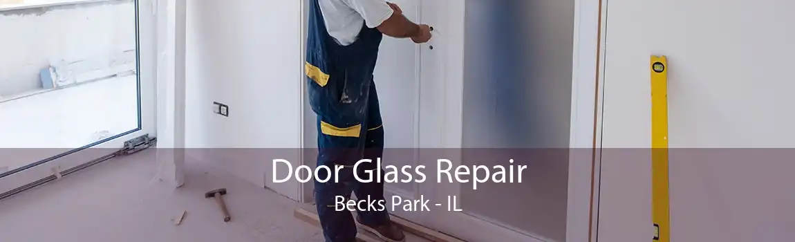 Door Glass Repair Becks Park - IL