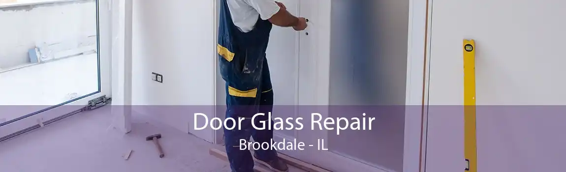 Door Glass Repair Brookdale - IL