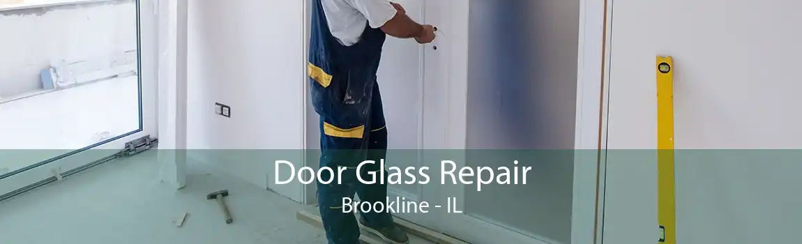 Door Glass Repair Brookline - IL