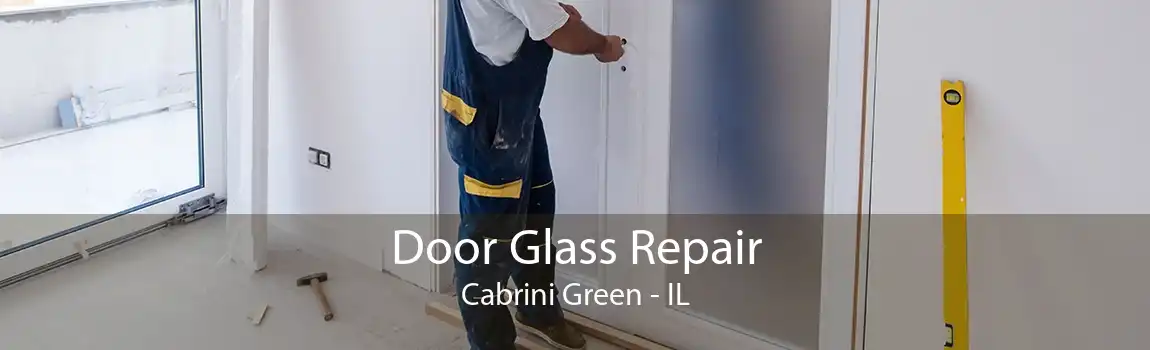 Door Glass Repair Cabrini Green - IL