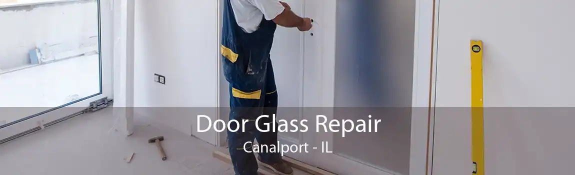 Door Glass Repair Canalport - IL