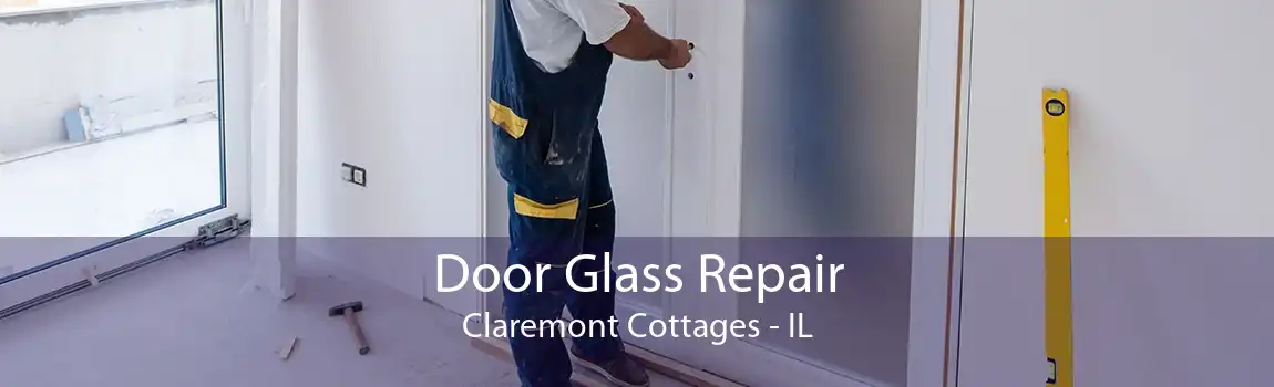 Door Glass Repair Claremont Cottages - IL