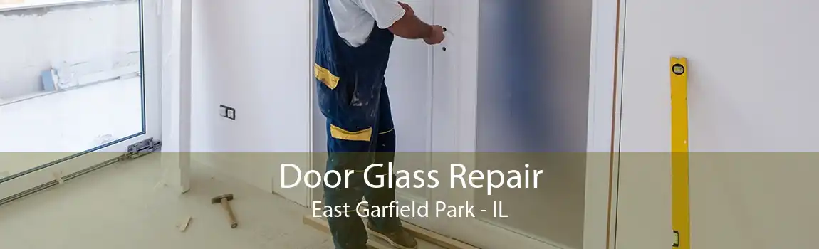 Door Glass Repair East Garfield Park - IL