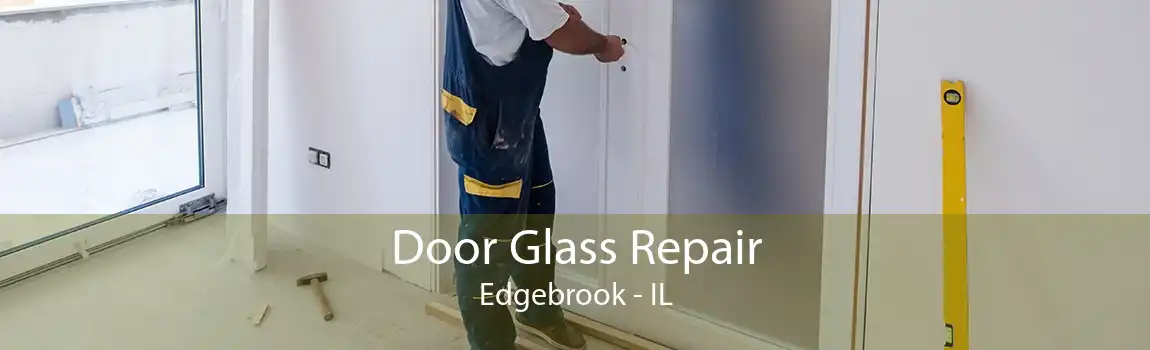 Door Glass Repair Edgebrook - IL