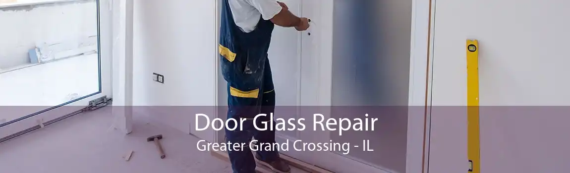 Door Glass Repair Greater Grand Crossing - IL