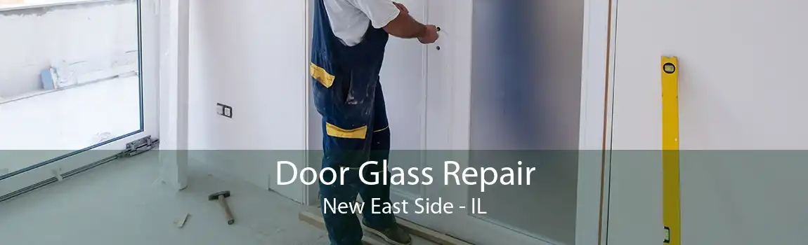 Door Glass Repair New East Side - IL