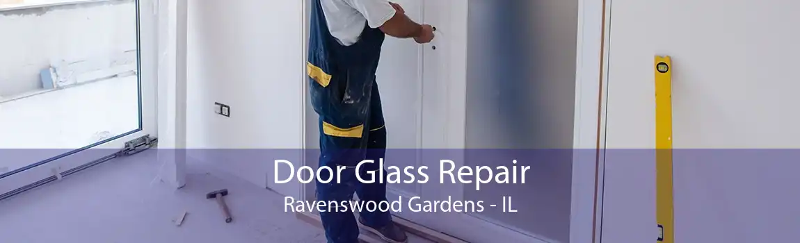 Door Glass Repair Ravenswood Gardens - IL