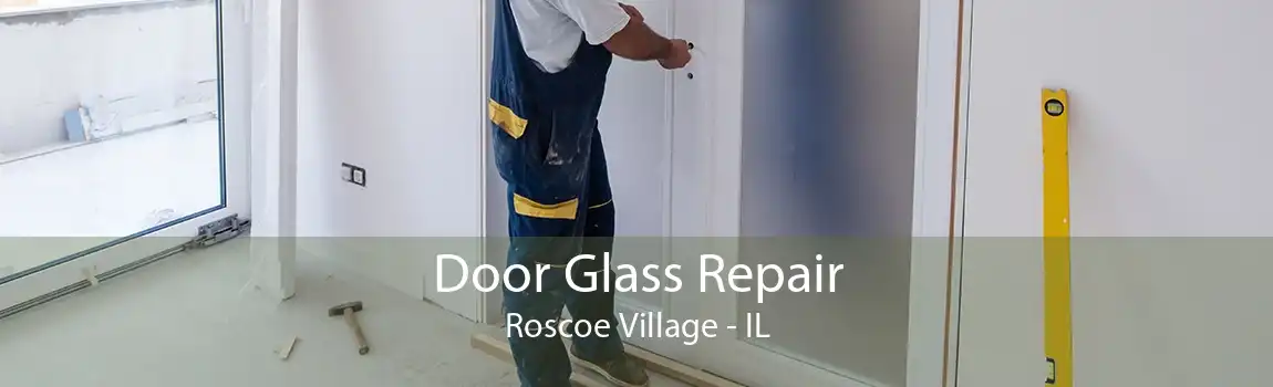 Door Glass Repair Roscoe Village - IL