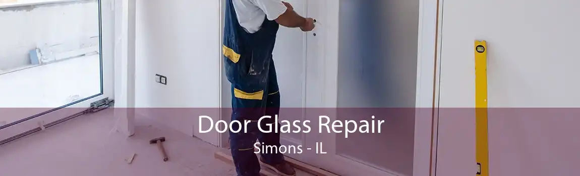 Door Glass Repair Simons - IL