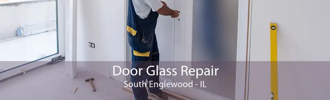 Door Glass Repair South Englewood - IL