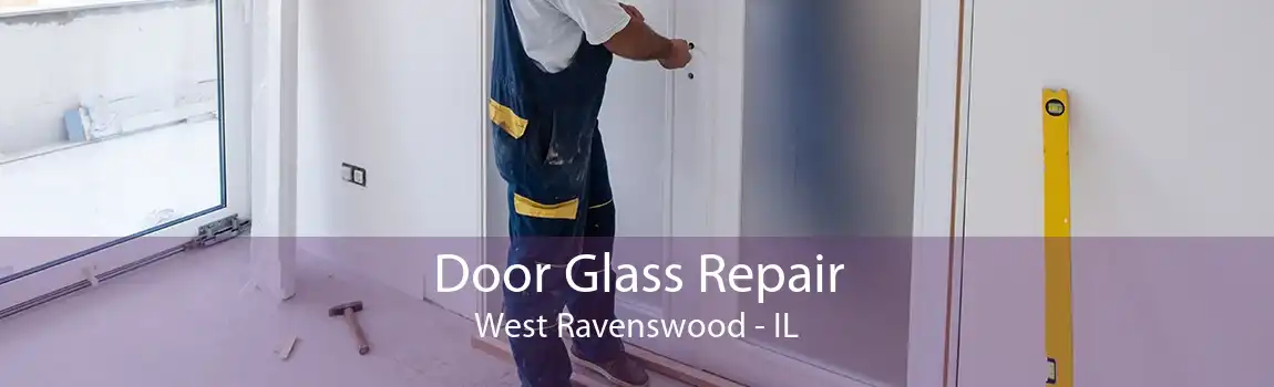 Door Glass Repair West Ravenswood - IL