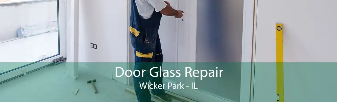 Door Glass Repair Wicker Park - IL