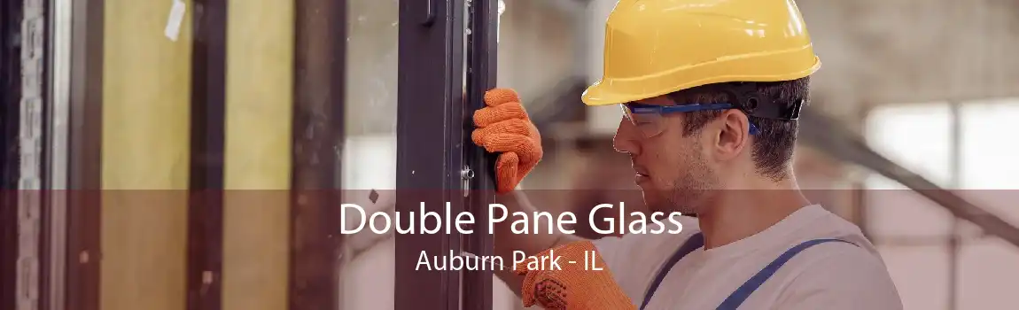 Double Pane Glass Auburn Park - IL