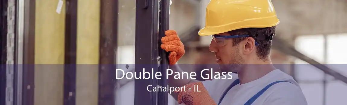 Double Pane Glass Canalport - IL