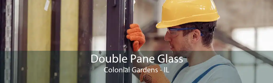 Double Pane Glass Colonial Gardens - IL