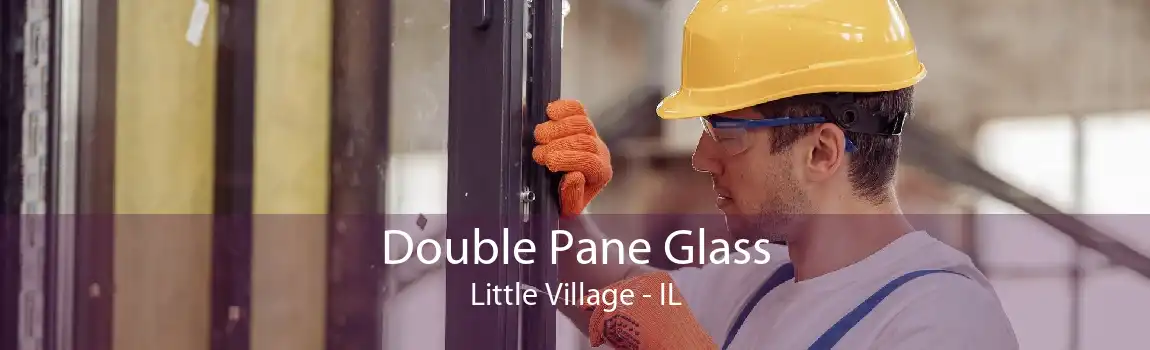 Double Pane Glass Little Village - IL