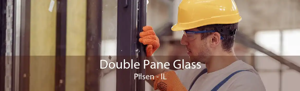 Double Pane Glass Pilsen - IL