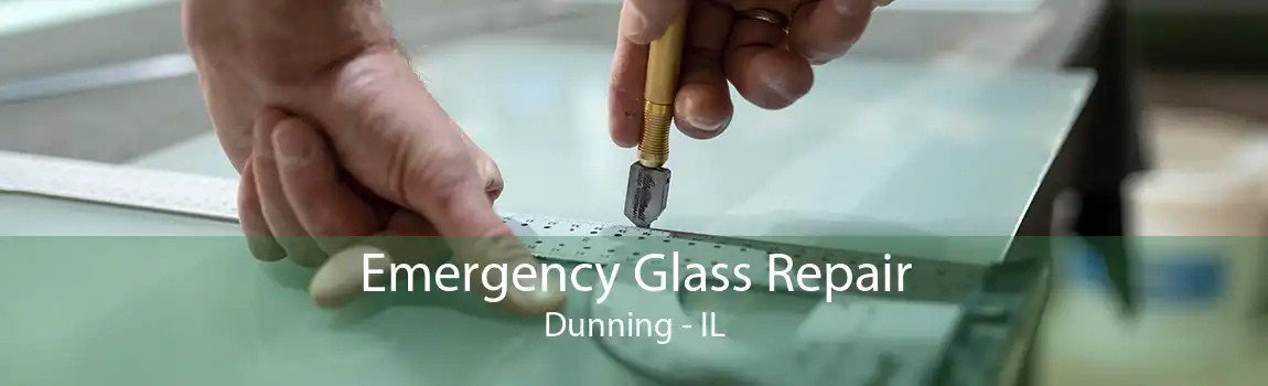 Emergency Glass Repair Dunning - IL