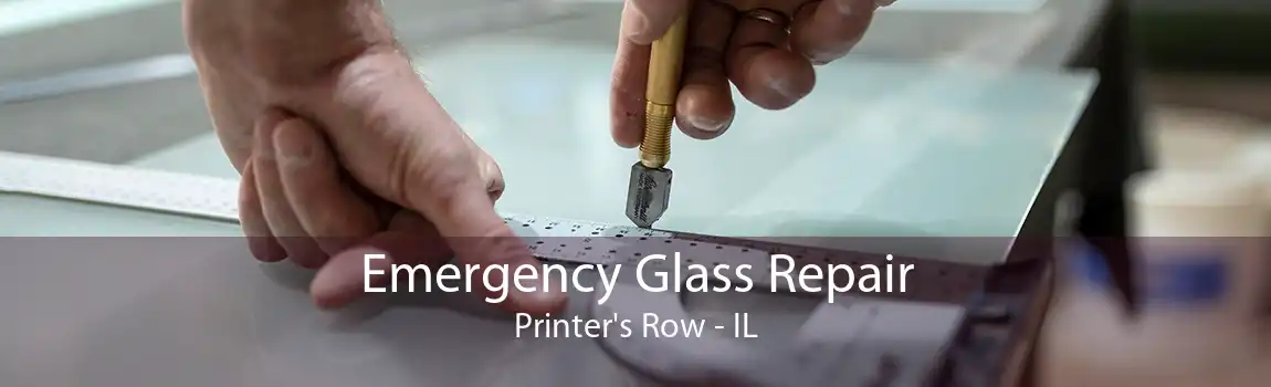 Emergency Glass Repair Printer's Row - IL