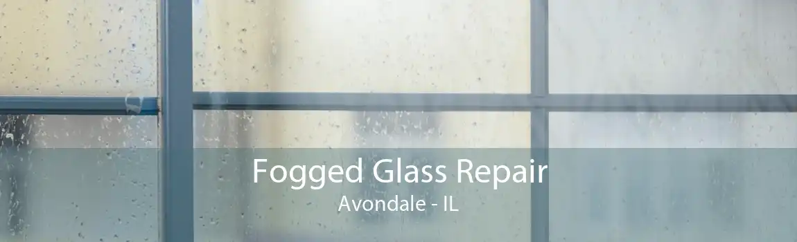 Fogged Glass Repair Avondale - IL