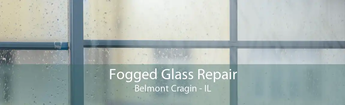 Fogged Glass Repair Belmont Cragin - IL