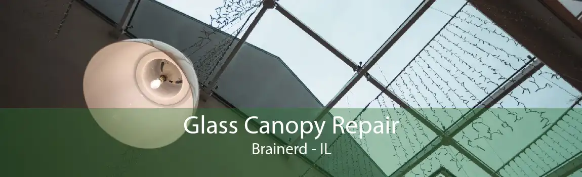 Glass Canopy Repair Brainerd - IL